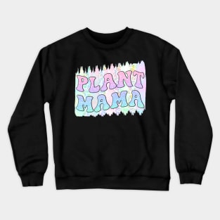 Plant Mama Crewneck Sweatshirt